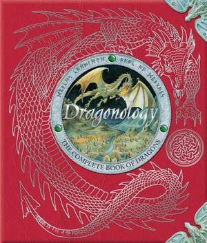 Dragonology by Ernest Drake, Dugald A. Steer