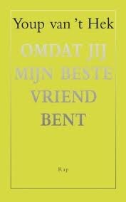 Omdat jij mijn beste vriend bent by Youp van 't Hek