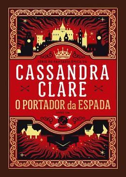 O portador da espada by Cassandra Clare