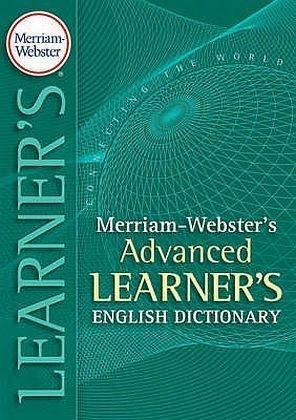 Merriam-Webster's Advanced Learner's English Dictionary by Merriam-Webster