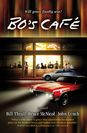 Bo's Cafe by Bill Thrall, Bruce McNicol