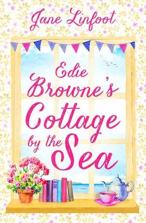 Edie Browne's Cottage by the Sea by Jane Linfoot