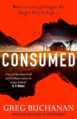 Consumed by Greg Buchanan