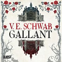 Gallant by V.E. Schwab