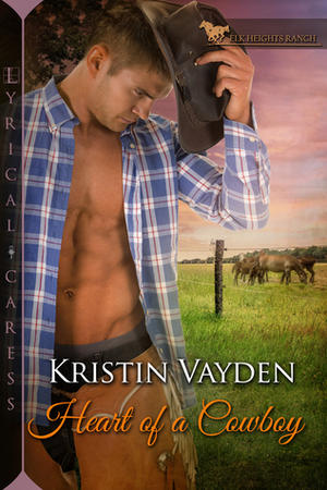 Heart of a Cowboy by Kristin Vayden