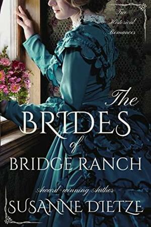 The Brides of Bridge Ranch by Susanne Dietze