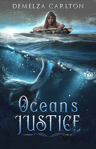 Ocean's Justice by Demelza Carlton