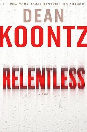 Relentless by Dean Koontz