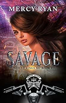 Savage: Nomad Kings MC Book 1 by Mercy Ryan