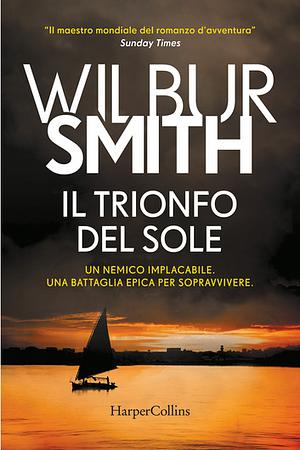 Il trionfo del sole by Wilbur Smith
