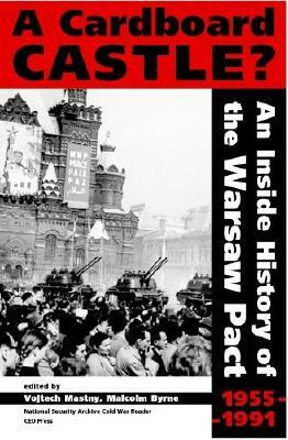 Cardboard Castle?: An Inside History of the Warsaw Pact by 