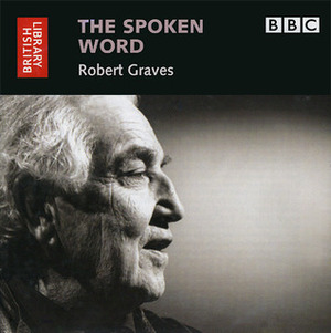 The Spoken Word: Robert Graves by British Library, The British Library