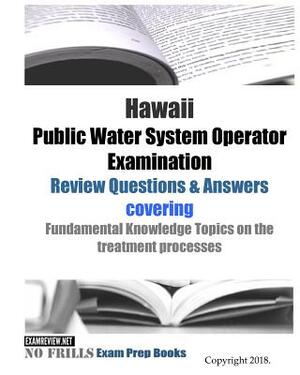 Editions for Hawaii Public Water System Operator Examination Review ...
