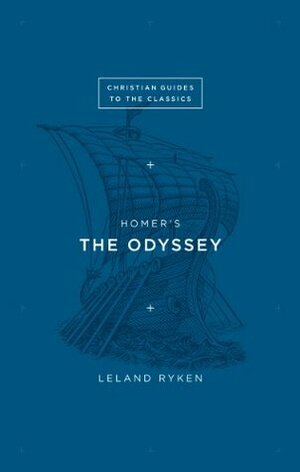 Homer's The Odyssey by Leland Ryken