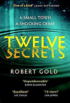 Twelve Secrets by Robert Gold