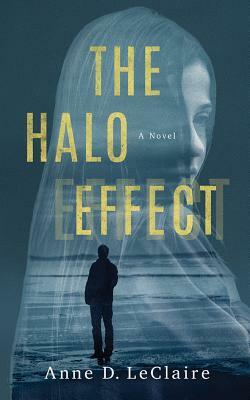 The Halo Effect by Anne D. LeClaire