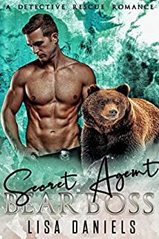 Secret Agent Bear Boss by Lisa Daniels