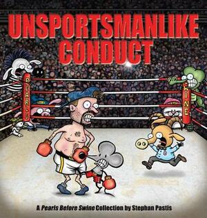 Unsportsmanlike Conduct by Stephan Pastis
