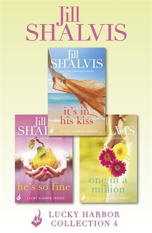 Lucky Harbor Collection 4: It's In His Kiss, He's So Fine, One In A Million by Jill Shalvis