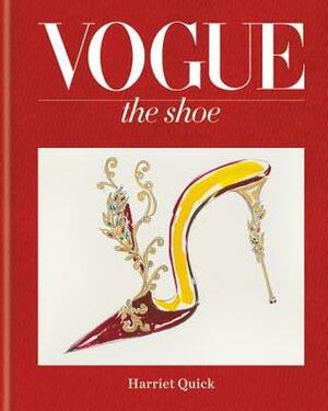Vogue the Shoe by Alexandra Shulman, Harriet Quick