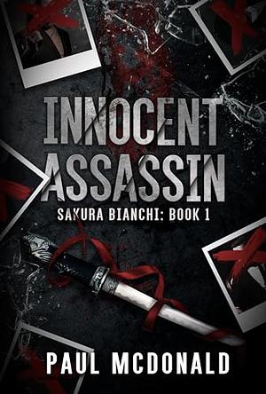 Innocent Assassin by Paul McDonald