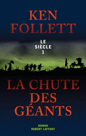 La chute des géants by Ken Follett