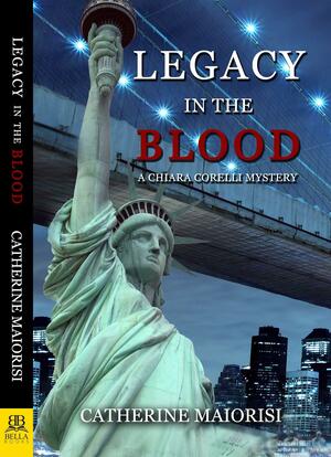 Legacy in the Blood (#4) by Catherine Maiorisi