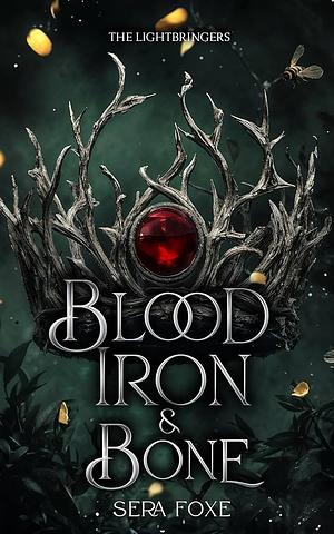 Blood Iron and Bone by Sera Foxe