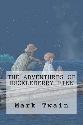 The Adventures of Huckleberry Finn by Mark Twain