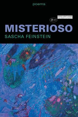 Misterioso: Poems by Sascha Feinstein