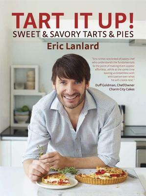 Tart It Up by Eric Lanlard