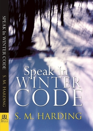 Speak in Winter Code by S.M. Harding