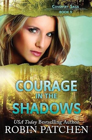 Courage in the Shadows by Robin Patchen