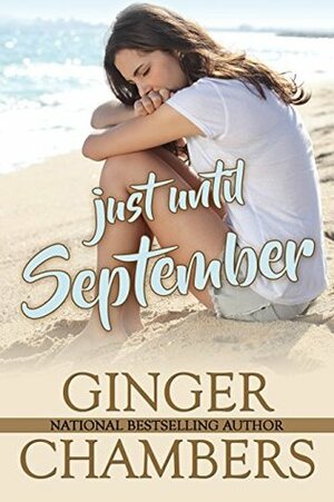 Just Until September by Ginger Chambers