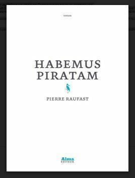 Habemus piratam by Pierre Raufast