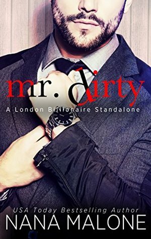 Mr. Dirty by Nana Malone