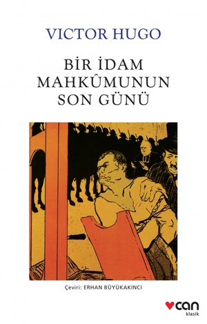 Bir İdam Mahkûmunun Son Günü by Victor Hugo