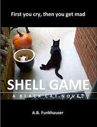 Shell Game: A Black Cat Novel by A.B. Funkhauser