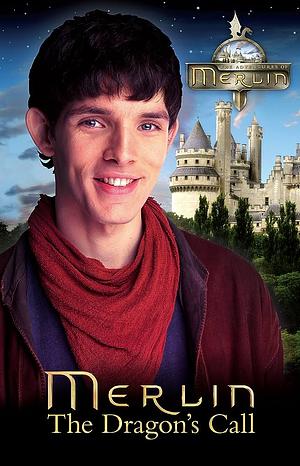 Merlin: The Dragon's Call by Simon A. Forward, Julian Murphy, Julian Jones