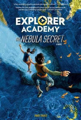 Explorer Academy: The Nebula Secret by Trudi Trueit