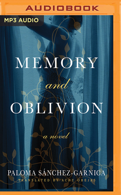 Memory and Oblivion by Paloma Sánchez-Garnica