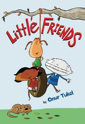 Little Friends by Onur Tukel