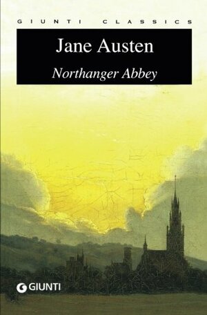 Northanger Abbey by Jane Austen, Luciana Pirè