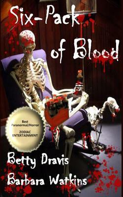 Six-Pack of Blood by Betty Dravis, Barbara Watkins