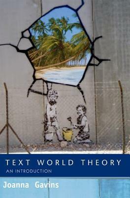 Text World Theory: An Introduction by Joanna Gavins