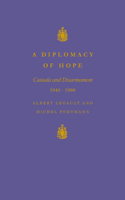 A Diplomacy of Hope by Albert Legault, Michel Fortmann