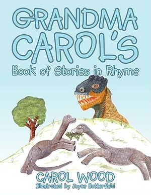 Grandma Carol's Book of Stories in Rhyme by Carol Wood