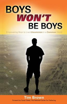 Boys Won't Be Boys by Tim Brown