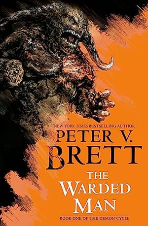 The Warded Man: Book One of The Demon Cycle by Renato Carreira, Peter V. Brett