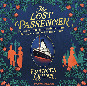 The Lost Passenger: A Novel by Frances Quinn